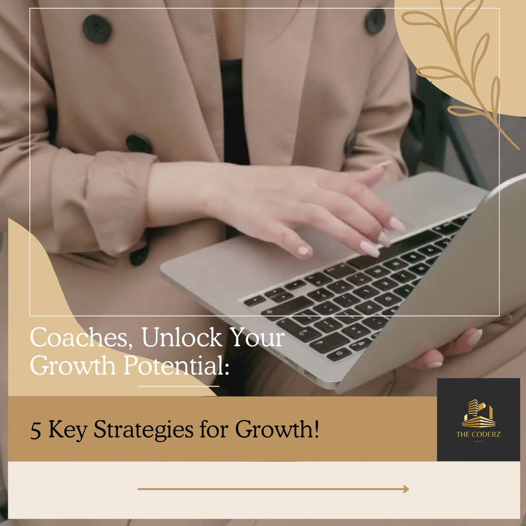 Unlocking Growth: 5 Key Strategies for Coaches to Expand Their Business